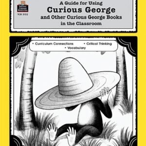A Guide for Using Curious George Series in the Classroom