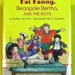 Fat Fanny, Beanpole Bertha, And The Boys