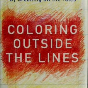 Coloring Outside the Lines: Raising A Smarter Kid by Breaking All the Rules