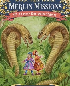 A Crazy Day with Cobras (Magic Tree House Merlin Mission)