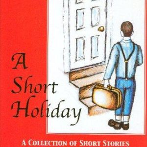 Short Holiday: A Collection of Short Stories, A