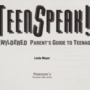 Teenspeak: A Bewildered Parent's Guide to Teenagers