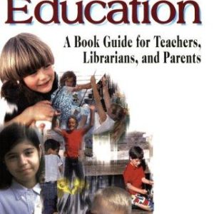 Character Education: A Book Guide for Teachers, Librarians, and Parents