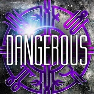 Dangerous