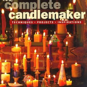 Complete Candlemaker: Techniques, Projects  Inspiration, The